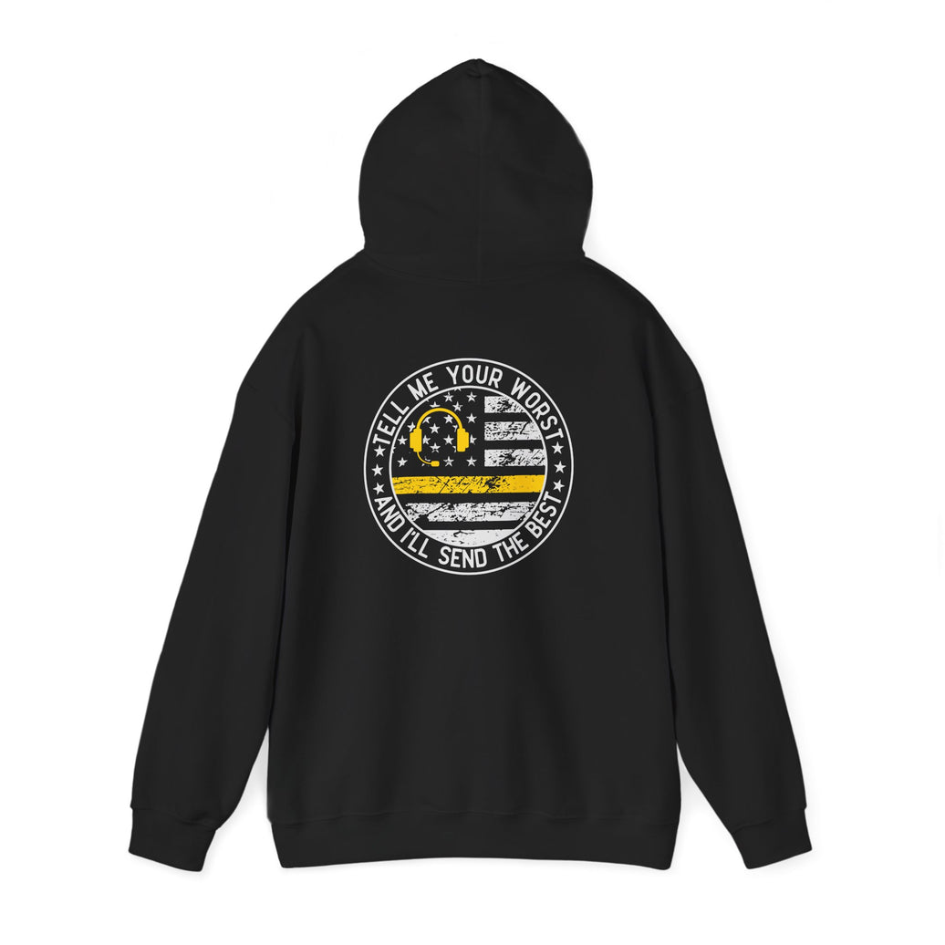 Thin Yellow Line hoodie with “Tell Me Your Worst and I’ll Send the Best”