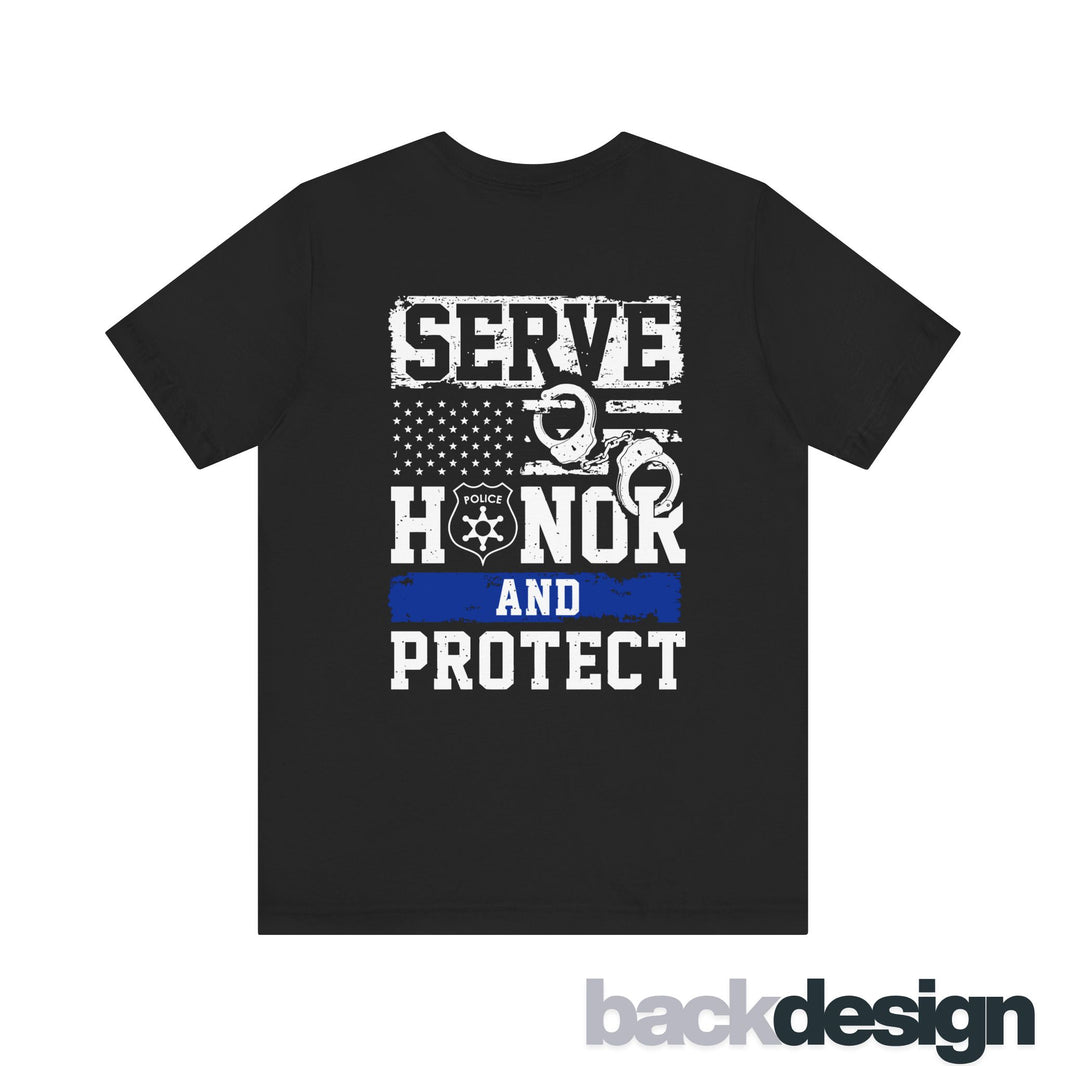 Serve Honor Protect Law Enforcement Tshirt