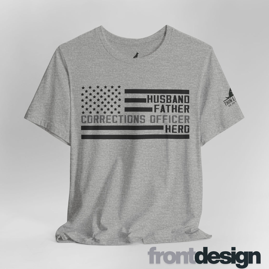 Husband. Father. Corrections Officer. Hero. – Patriotic Flag Design