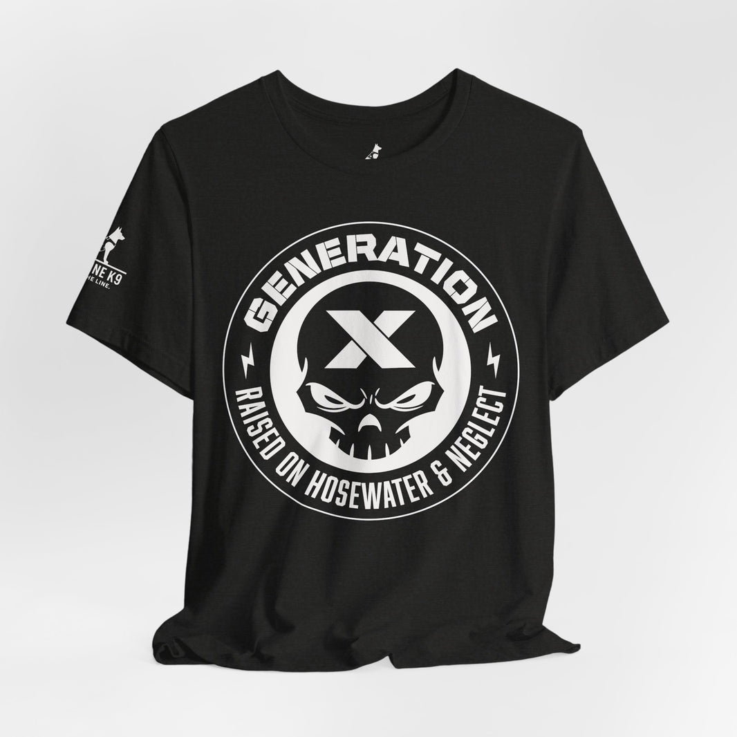 Generation X – Raised on Hose Water & Neglect Tee