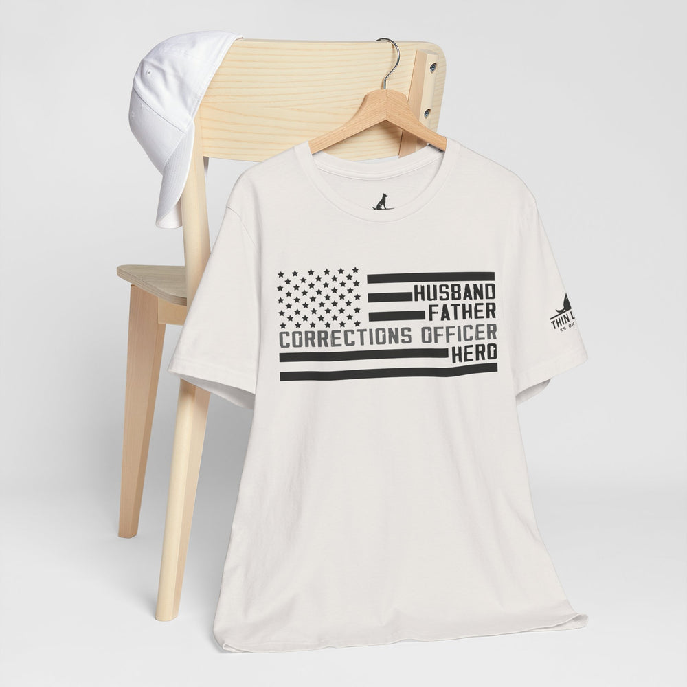 Husband. Father. Corrections Officer. Hero. – Patriotic Flag Design