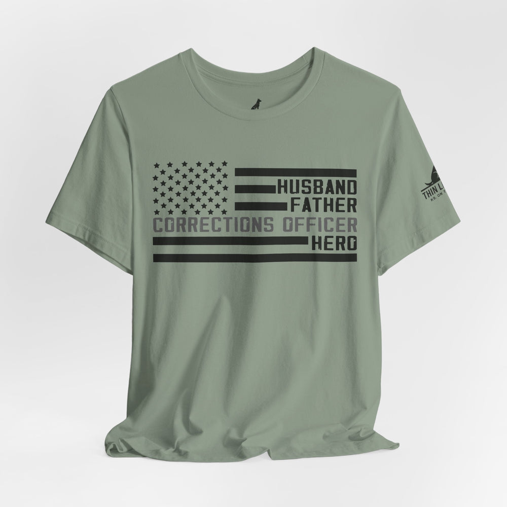 Husband. Father. Corrections Officer. Hero. – Patriotic Flag Design