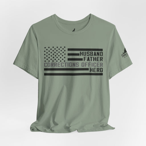 Husband. Father. Corrections Officer. Hero. – Patriotic Flag Design
