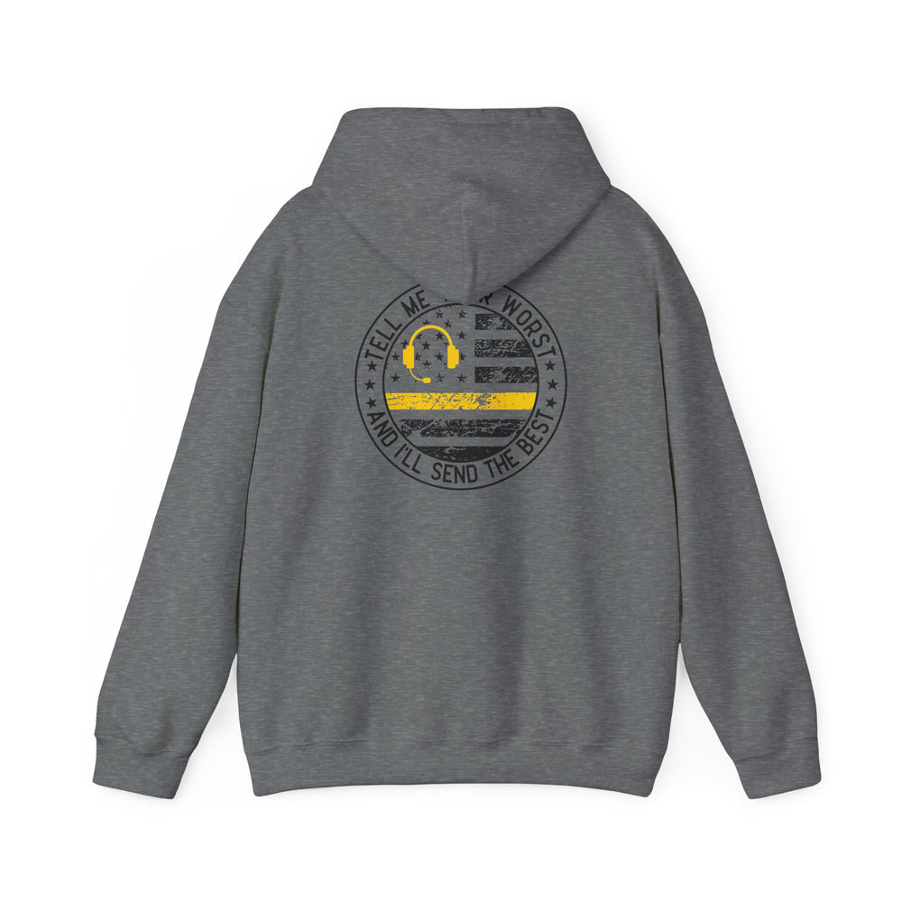 Thin Yellow Line hoodie with “Tell Me Your Worst and I’ll Send the Best”
