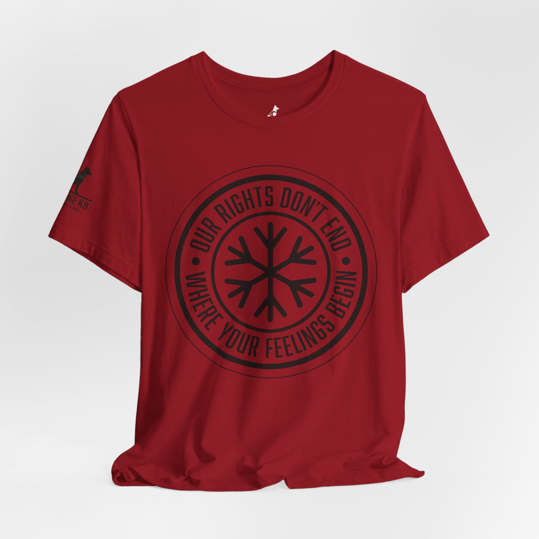 image Our Rights Don’t End Where Your Feelings Begin – Snowflake Tee