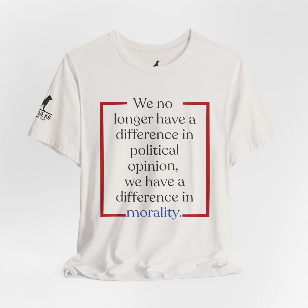 Difference in Morality – Patriot Statement Tee