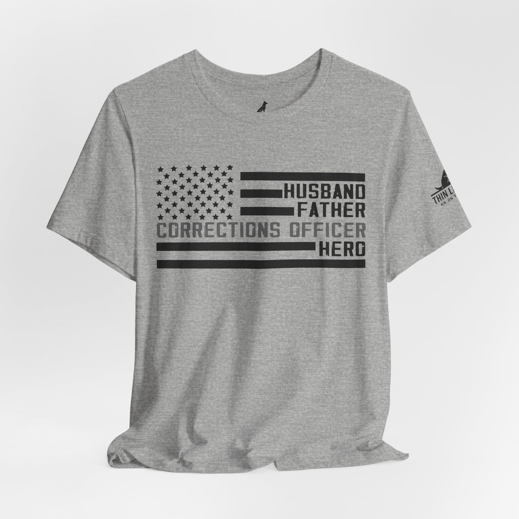 Husband. Father. Corrections Officer. Hero. – Patriotic Flag Design