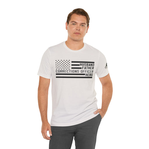 Husband. Father. Corrections Officer. Hero. – Patriotic Flag Design