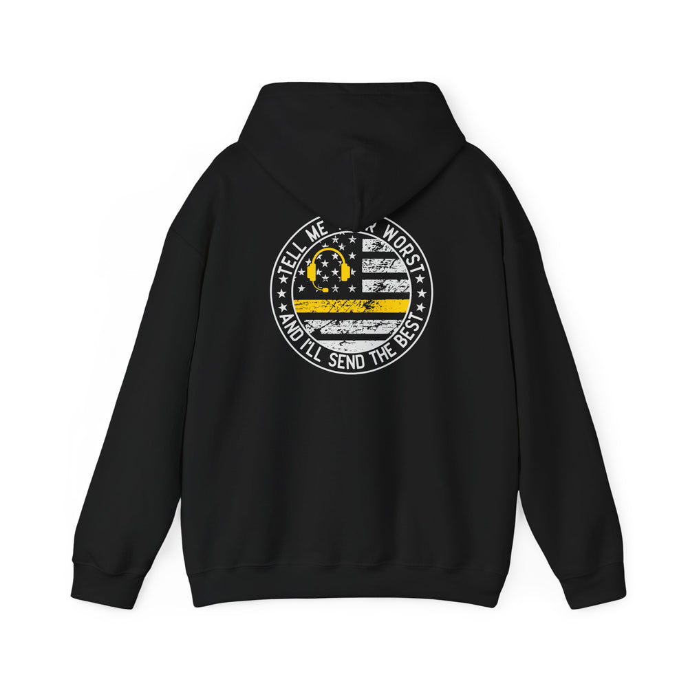 Thin Yellow Line hoodie with “Tell Me Your Worst and I’ll Send the Best”