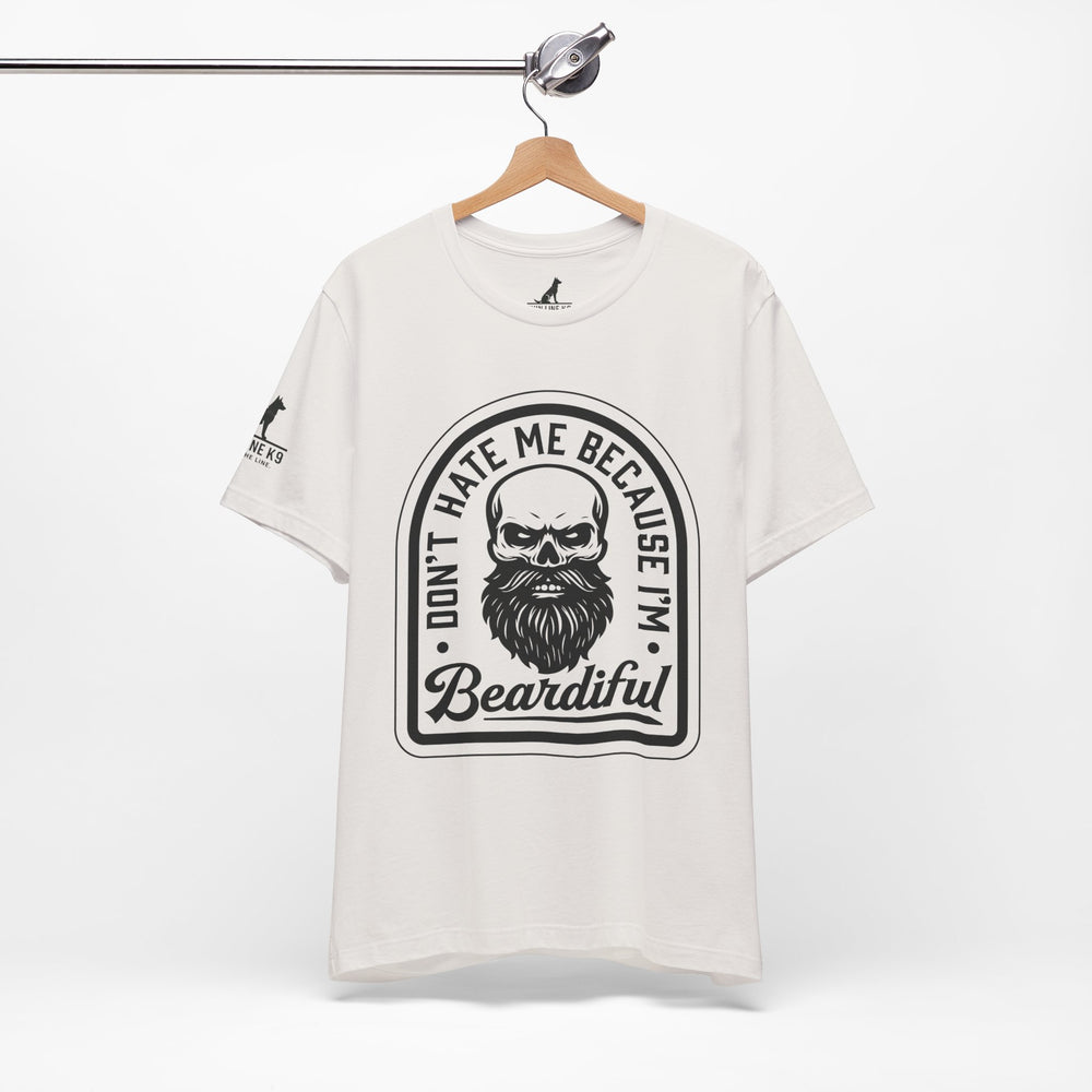 Don’t Hate Me Because I’m Beardiful – Skull Beard Tee