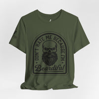 Don’t Hate Me Because I’m Beardiful – Skull Beard Tee