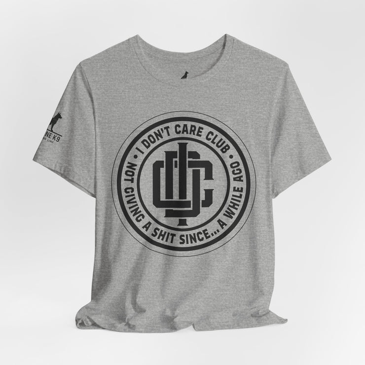 I Don’t Care Club – Not Giving a Sh*t Tee