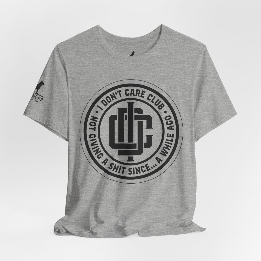 I Don’t Care Club – Not Giving a Sh*t Tee