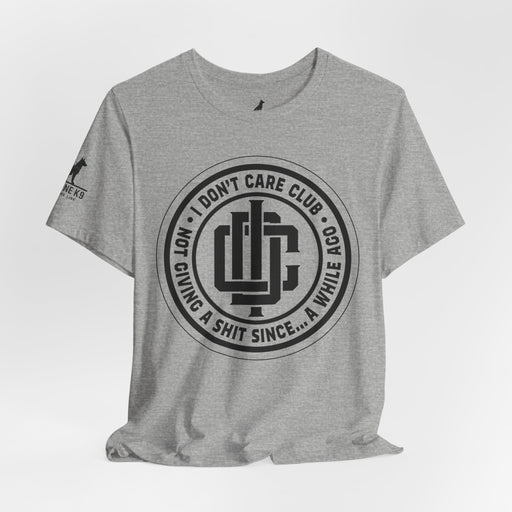 I Don’t Care Club – Not Giving a Sh*t Tee