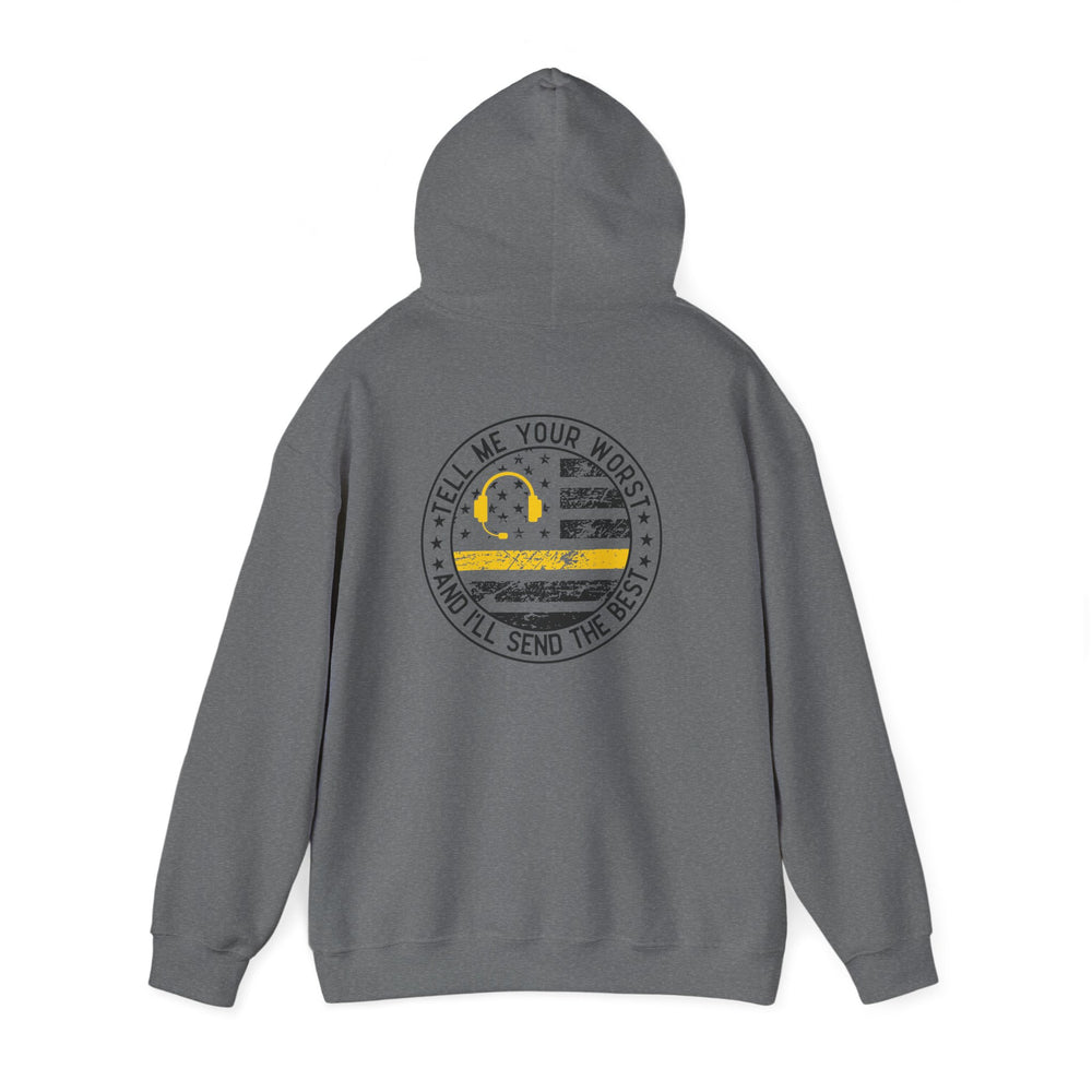 Thin Yellow Line hoodie with “Tell Me Your Worst and I’ll Send the Best”