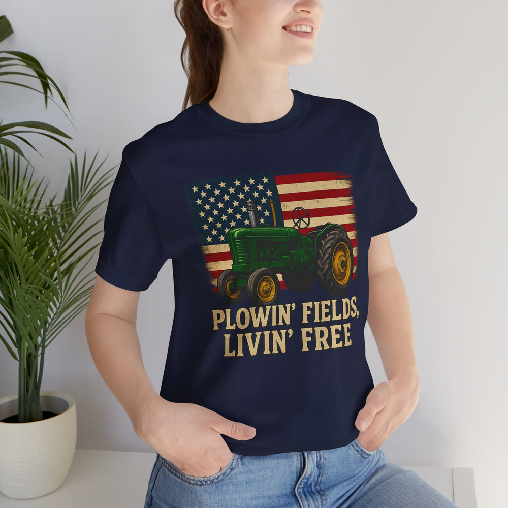 Plowin' Fields, Livin' Free – Farmer Flag Tee