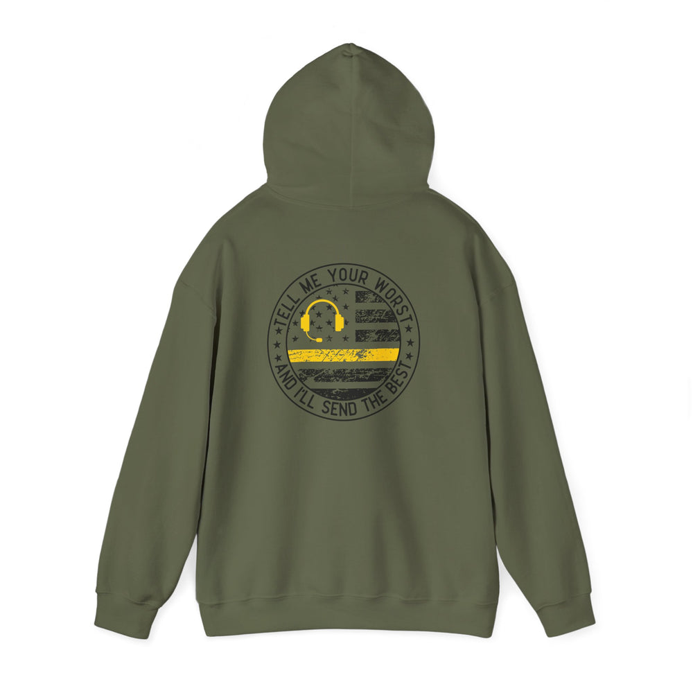 Thin Yellow Line hoodie with “Tell Me Your Worst and I’ll Send the Best”