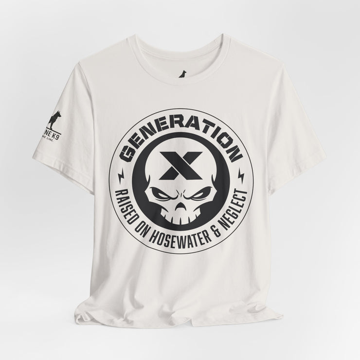 Generation X – Raised on Hose Water & Neglect Tee