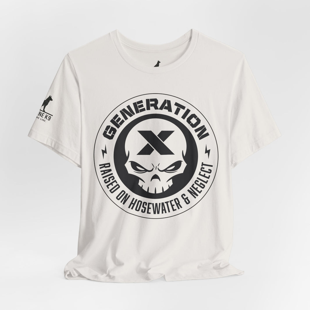 Generation X – Raised on Hose Water & Neglect Tee