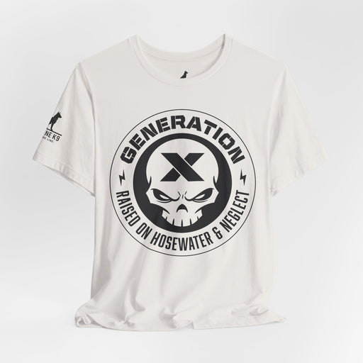 Generation X – Raised on Hose Water & Neglect Tee