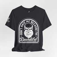 Don’t Hate Me Because I’m Beardiful – Skull Beard Tee
