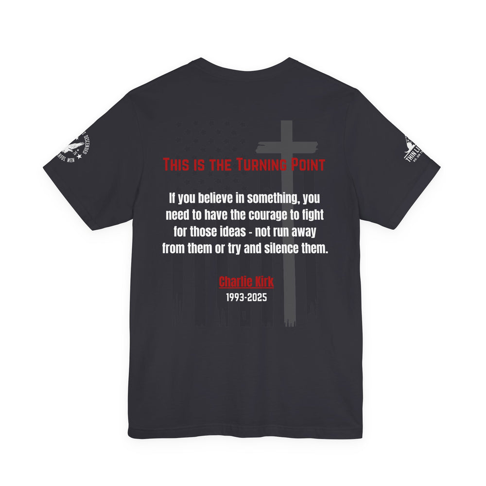 Charlie Kirk Memorial Tee – “This Is the Turning Point”