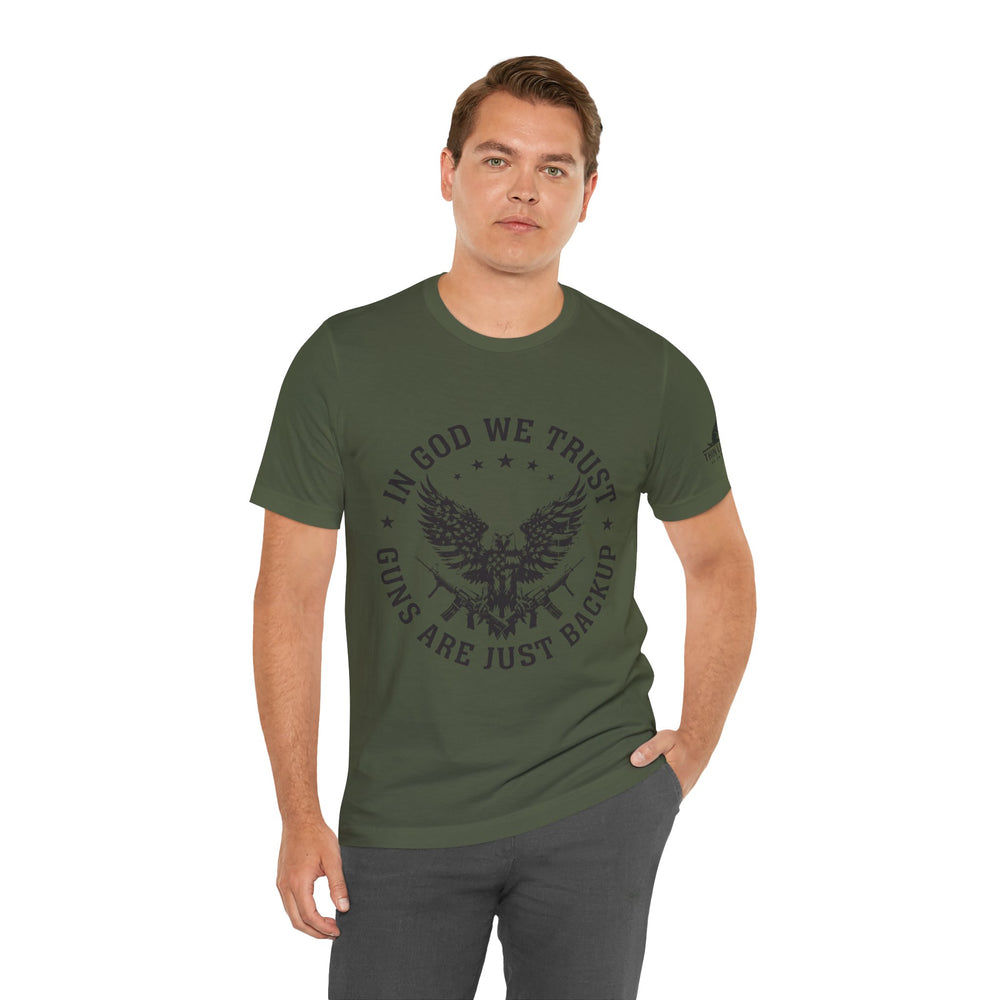 In God We Trust – Guns Are Just the Backup Tee