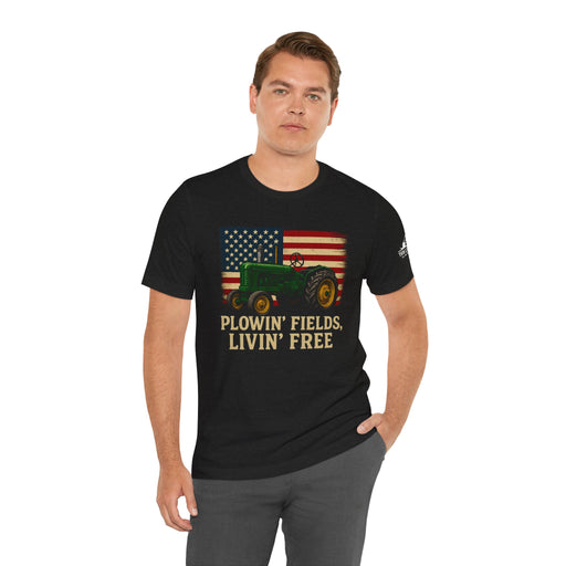 Plowin' Fields, Livin' Free – Farmer Flag Tee