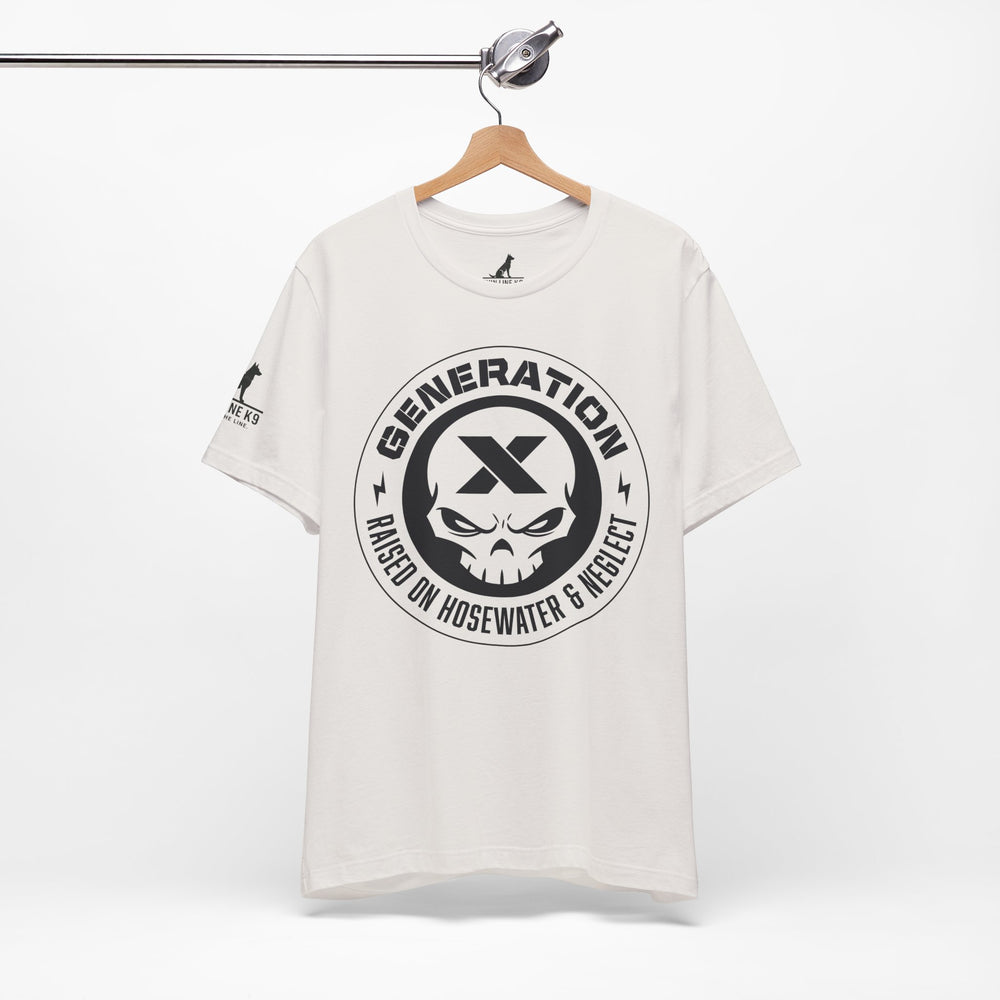 Generation X – Raised on Hose Water & Neglect Tee