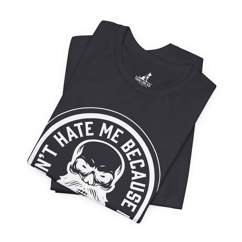 Don’t Hate Me Because I’m Beardiful – Skull Beard Tee