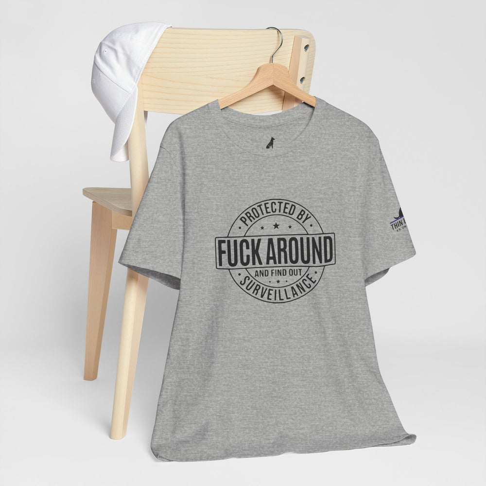 “Fuck Around and Find Out” Surveillance T-shirt with Thin Purple Line K9 Logo