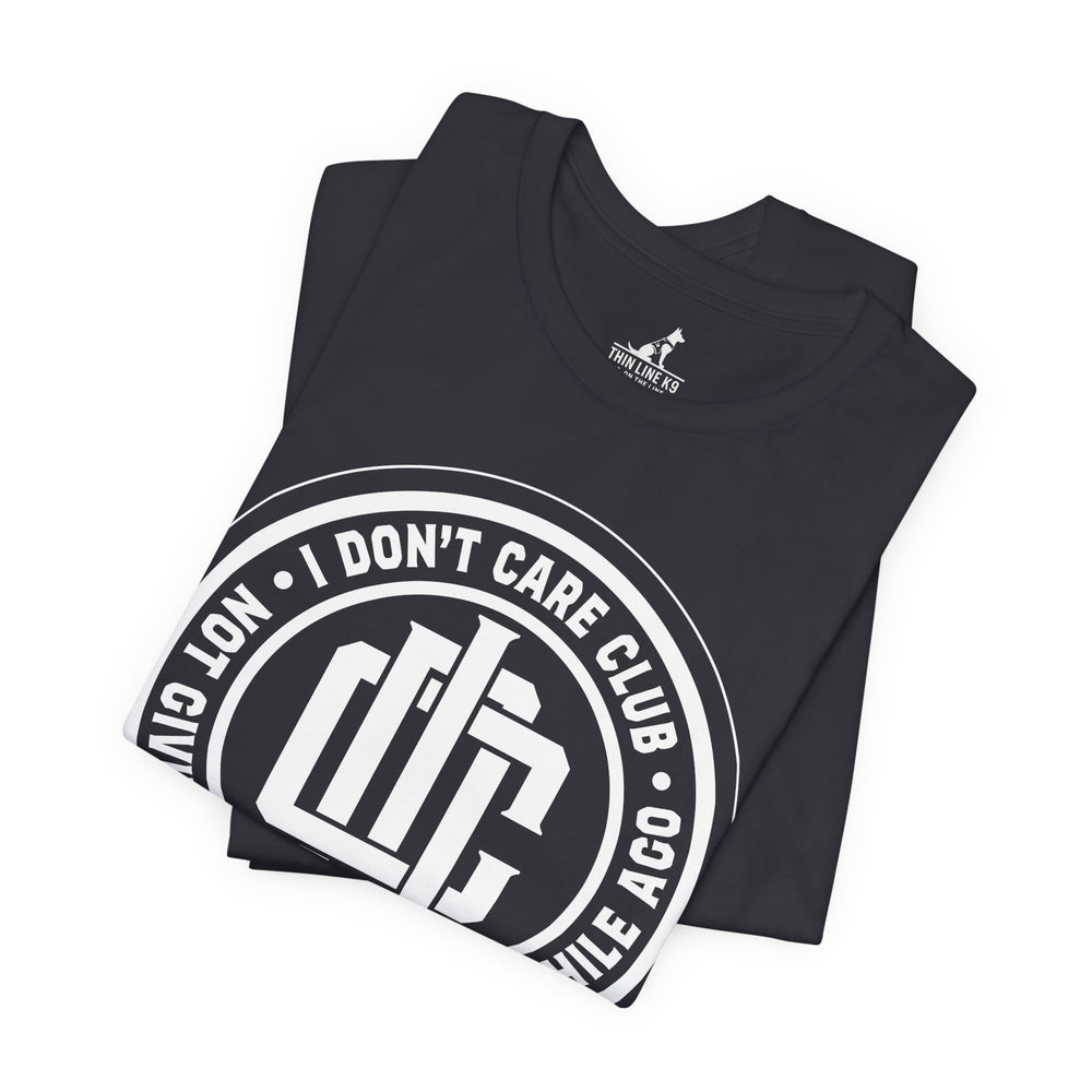 I Don’t Care Club – Not Giving a Sh*t Tee