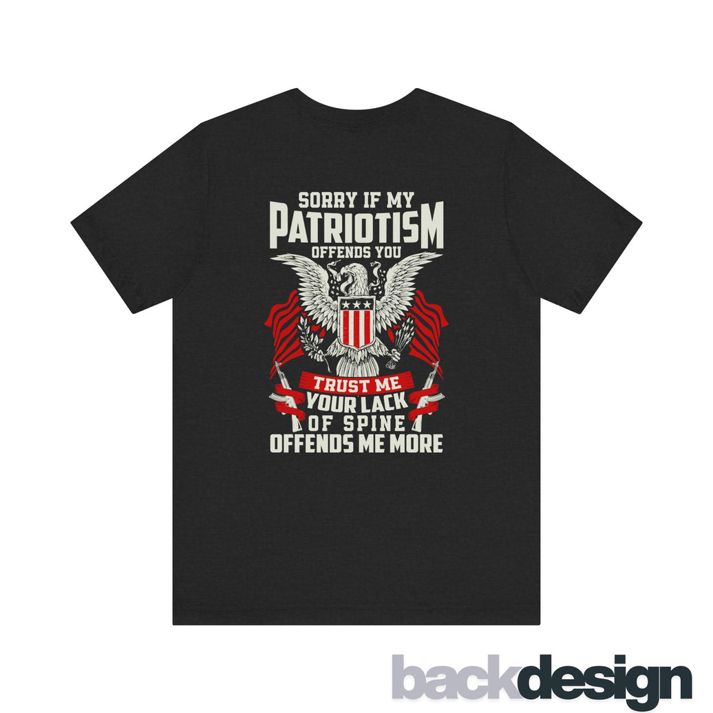 “Patriotism Offends You?” Eagle Back Print Tee