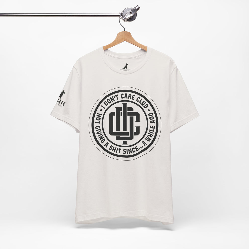 I Don’t Care Club – Not Giving a Sh*t Tee