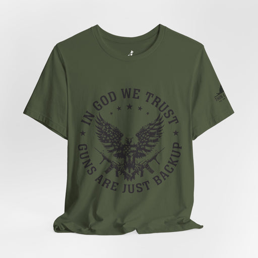 In God We Trust – Guns Are Just the Backup Tee