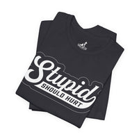 Stupid Should Hurt – Bold Patriot Tee