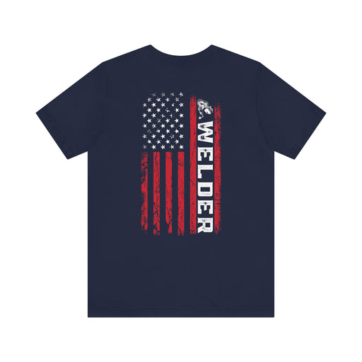 Welded in Steel, Forged in Freedom – Welder Flag Tee