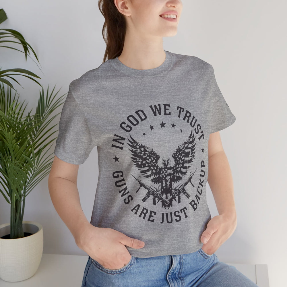 In God We Trust – Guns Are Just the Backup Tee