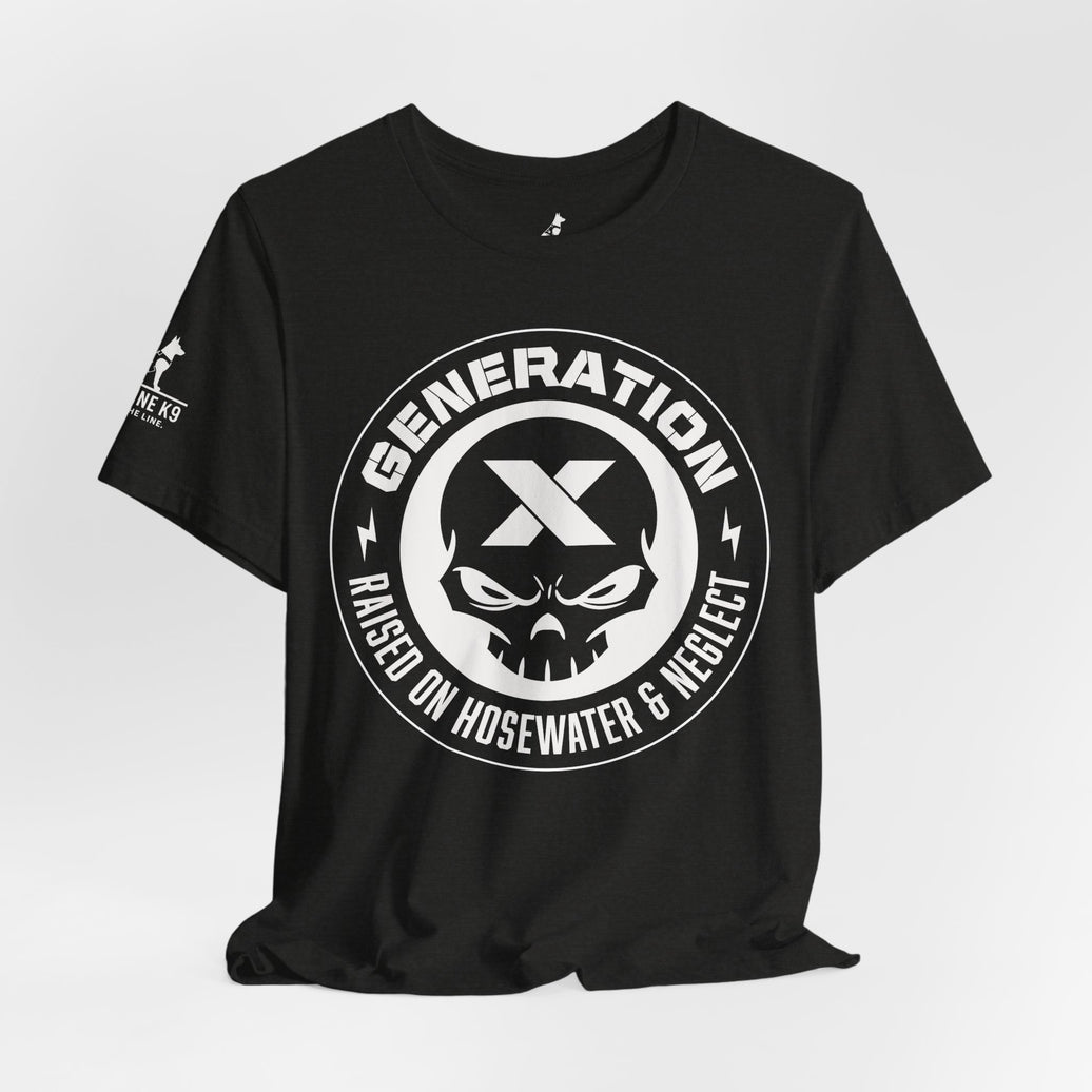 Generation X – Raised on Hose Water & Neglect Tee