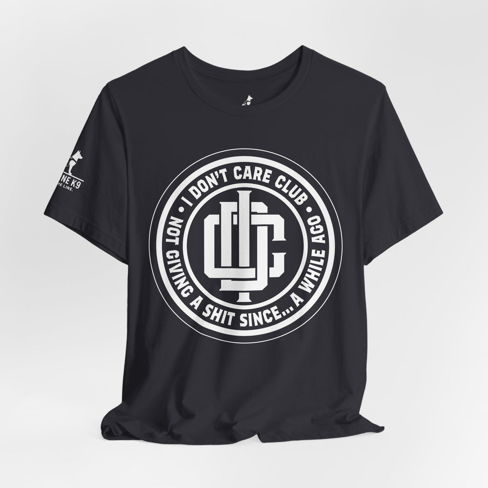 I Don’t Care Club – Not Giving a Sh*t Tee