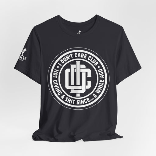 I Don’t Care Club – Not Giving a Sh*t Tee