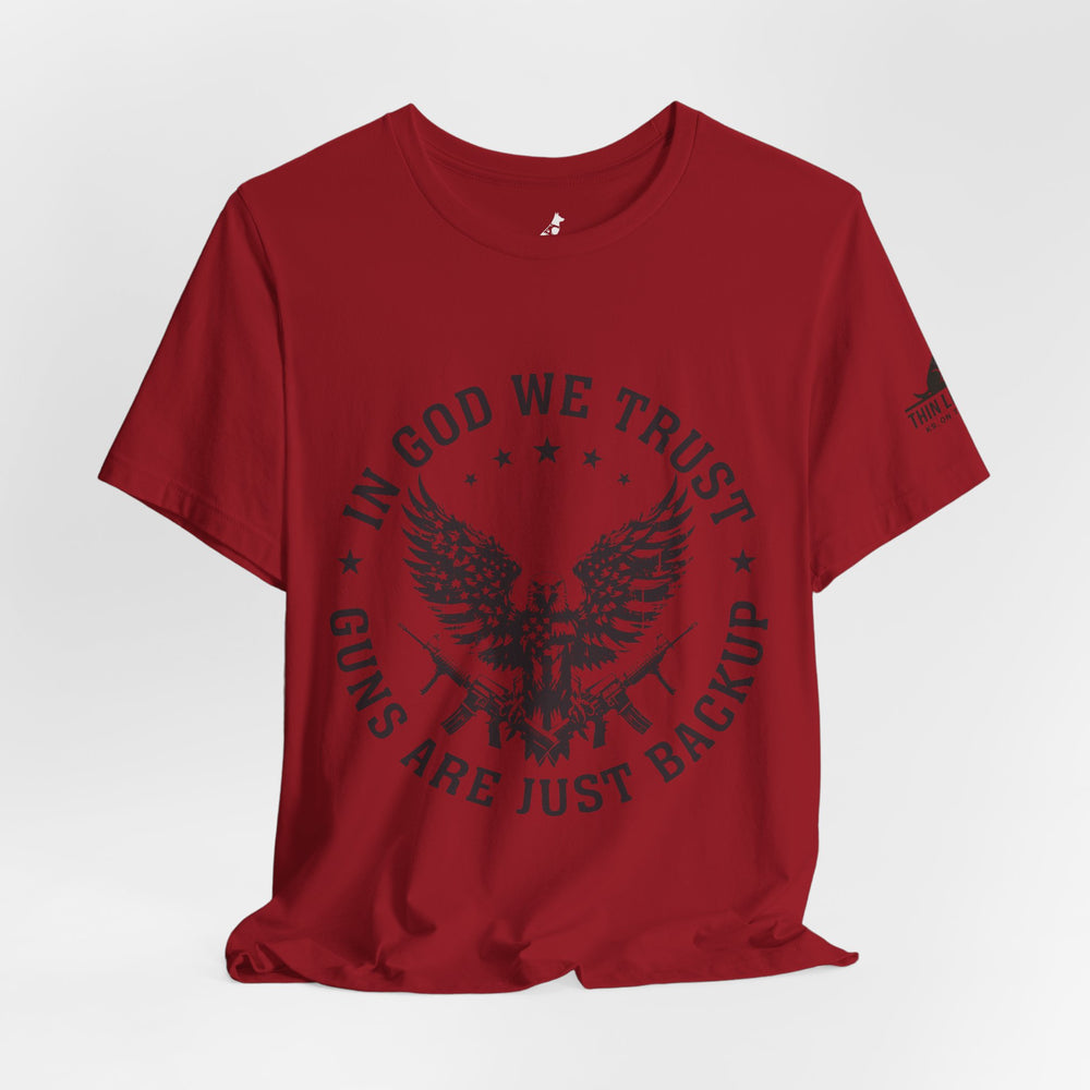 In God We Trust – Guns Are Just the Backup Tee