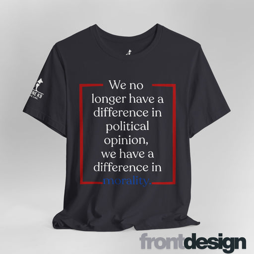 Difference in Morality – Patriot Statement Tee