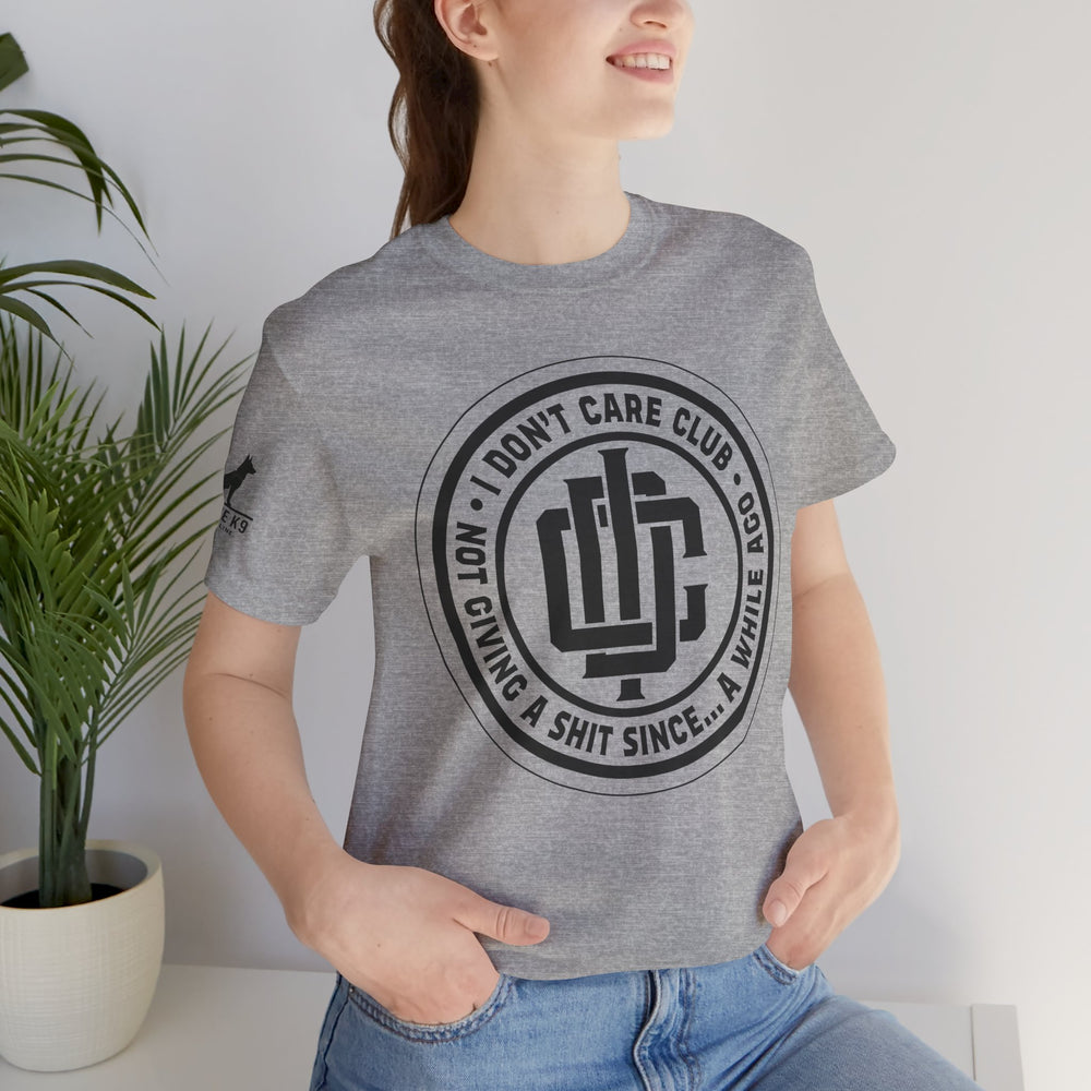 I Don’t Care Club – Not Giving a Sh*t Tee