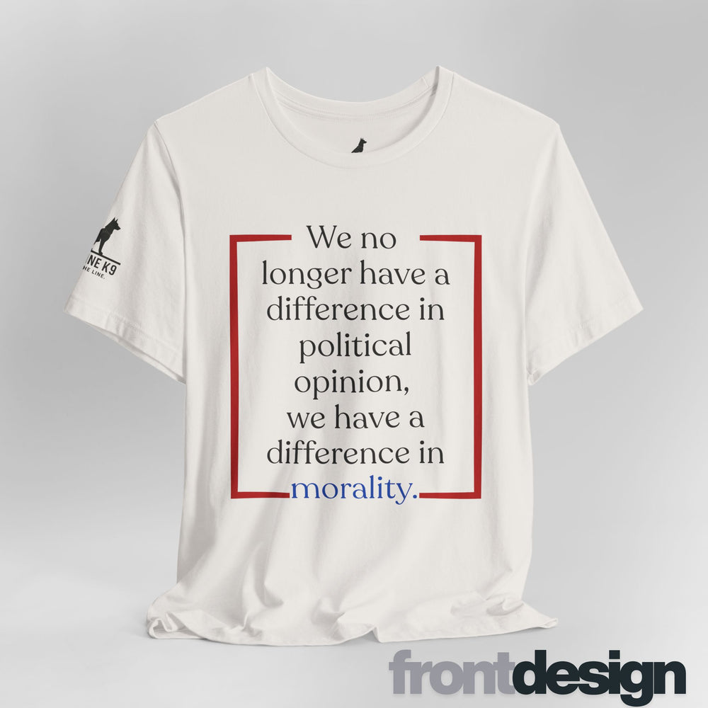 Difference in Morality – Patriot Statement Tee