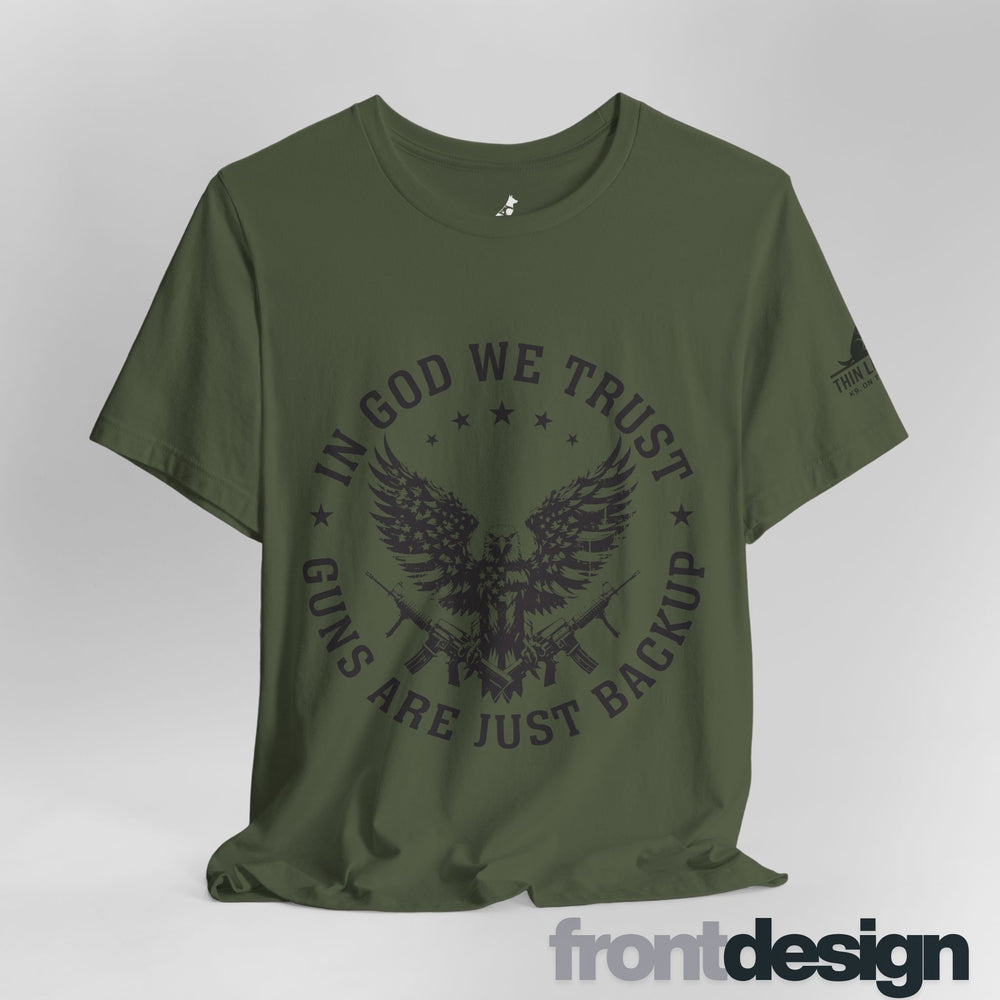 In God We Trust – Guns Are Just the Backup Tee