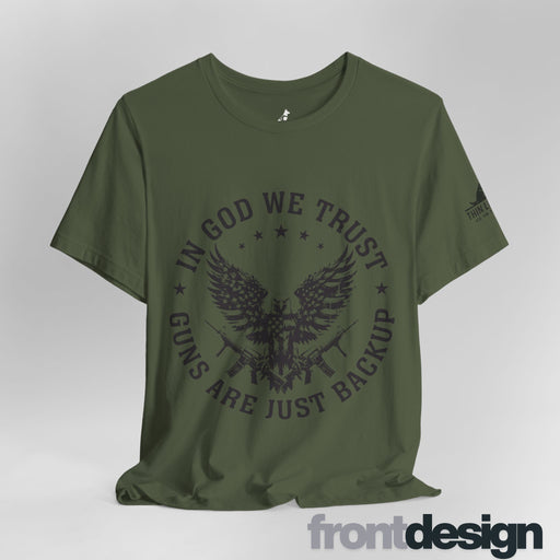 In God We Trust – Guns Are Just the Backup Tee