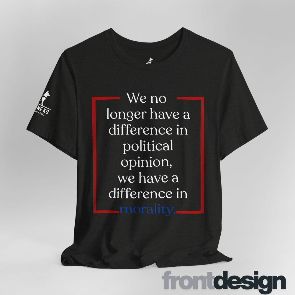 Difference in Morality – Patriot Statement Tee