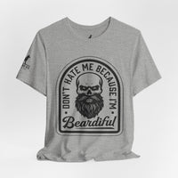 Don’t Hate Me Because I’m Beardiful – Skull Beard Tee