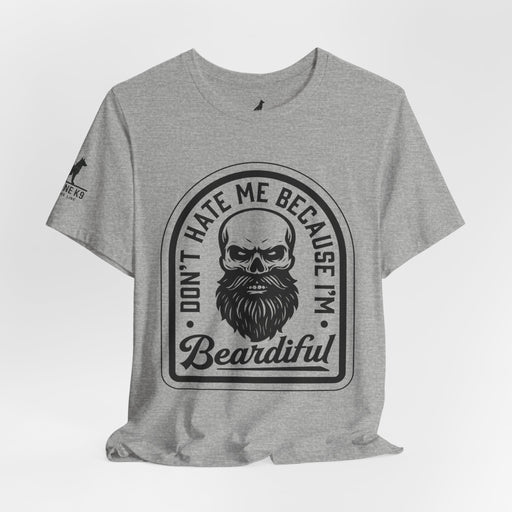 Don’t Hate Me Because I’m Beardiful – Skull Beard Tee